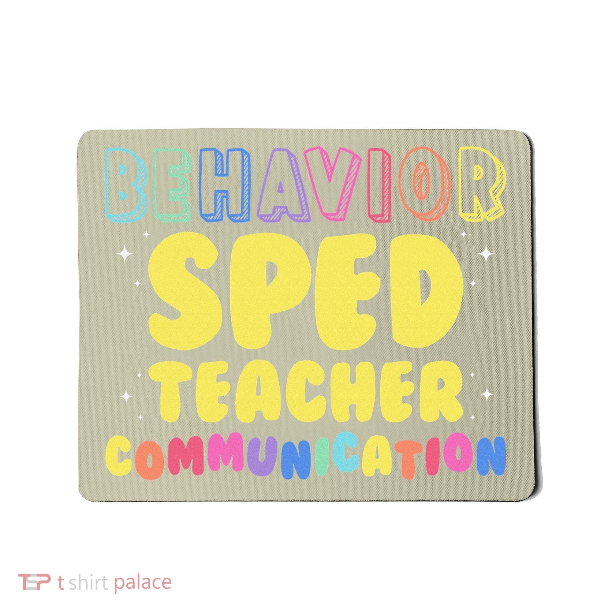 Behavior SPED Teacher Communication - Funny Behavior Mousepad