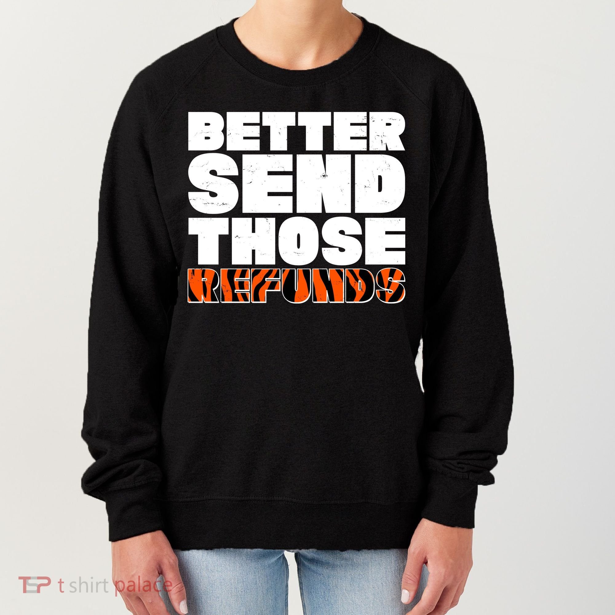 Better Send Those Refunds Cincinnati Football Women's Sweatshirt