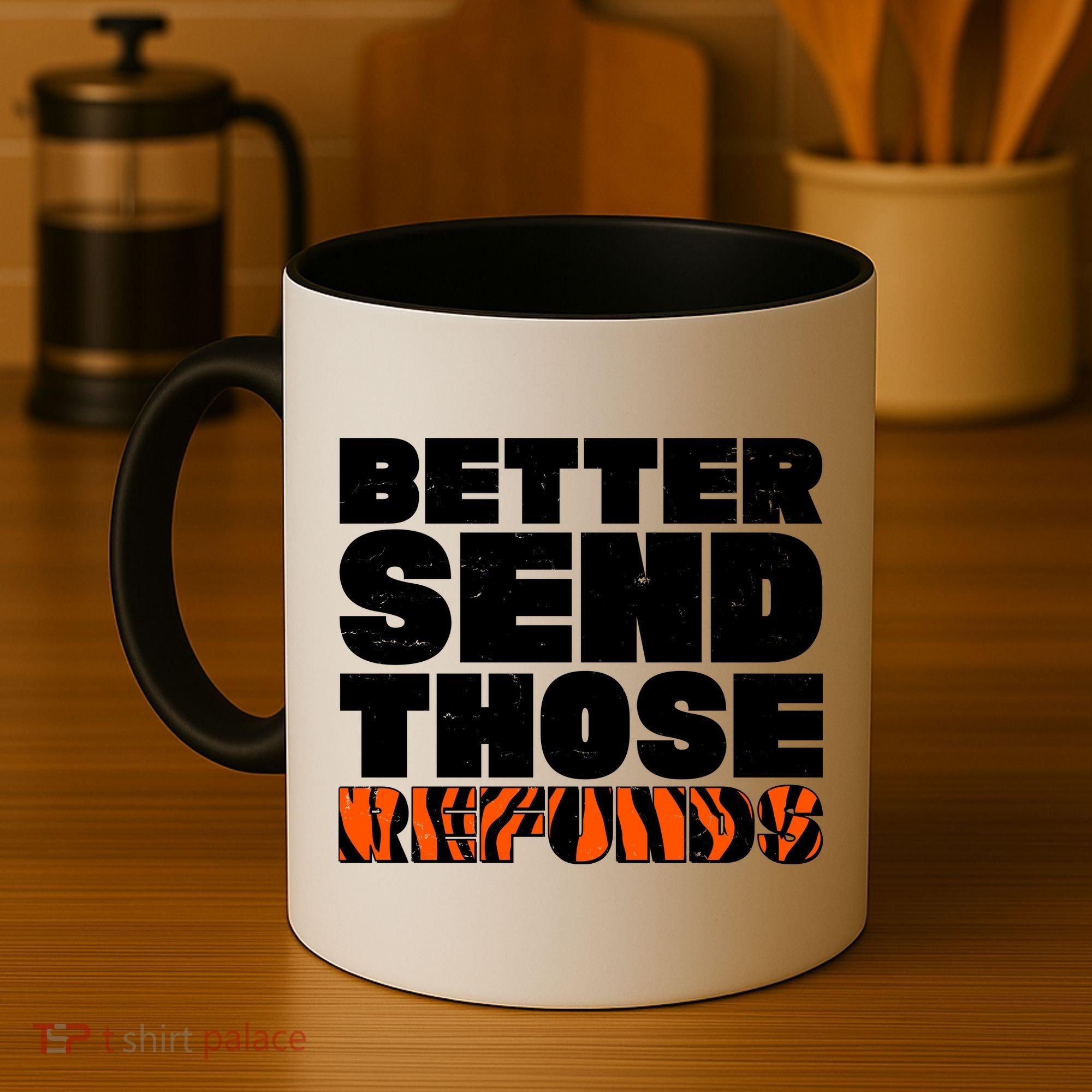 Better Send Those Refunds Cincinnati Football Coffee Mug
