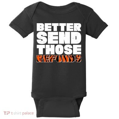 Better Send Those Refunds Cincinnati Football Baby Bodysuit