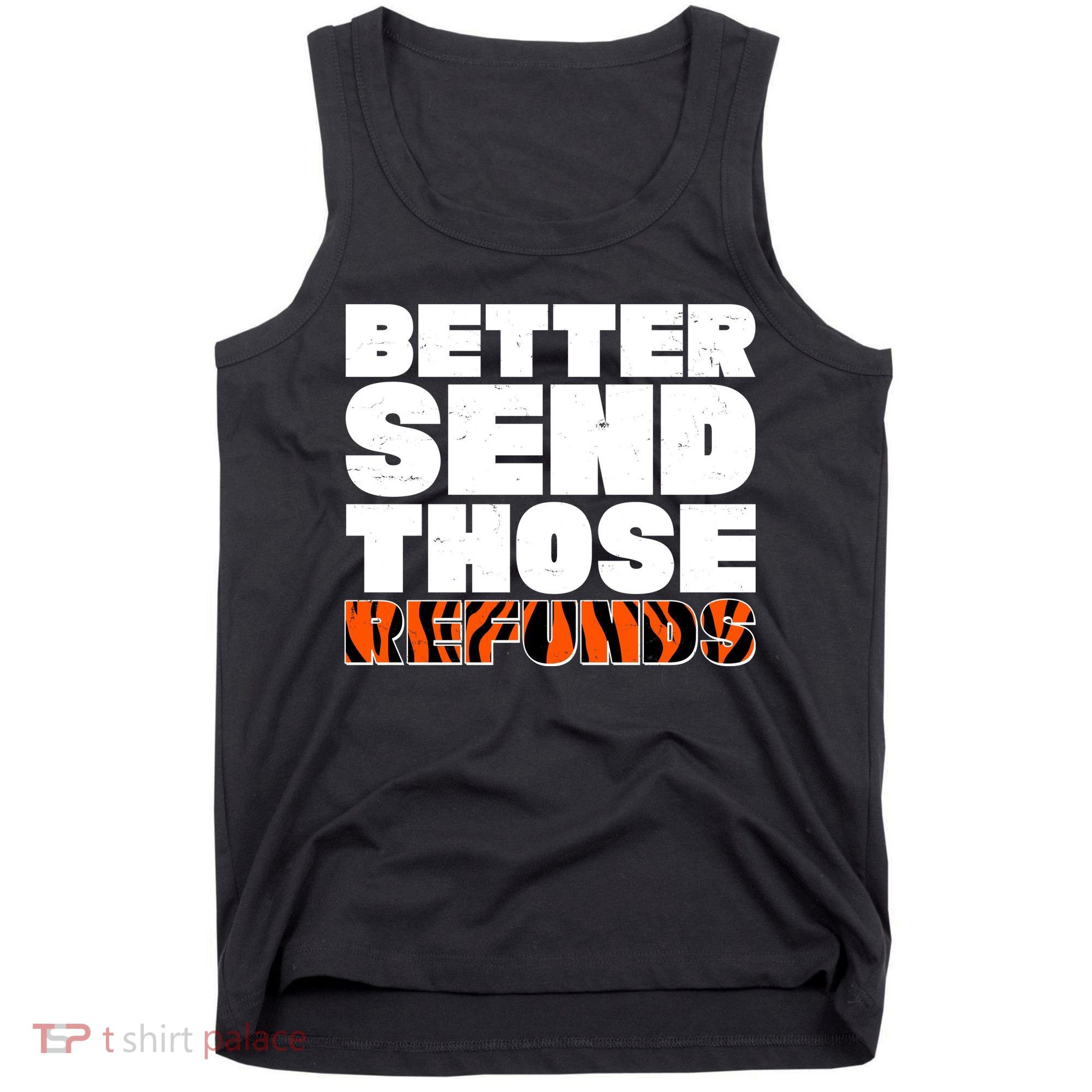 Better Send Those Refunds Cincinnati Football Tank Top