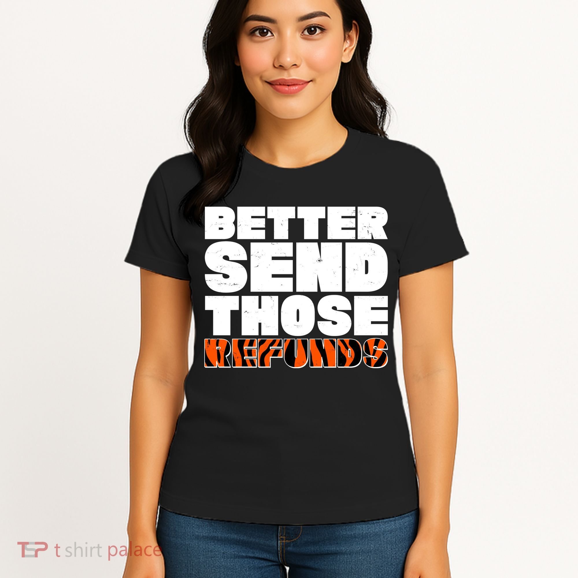 Better Send Those Refunds Cincinnati Football Women's T-Shirt