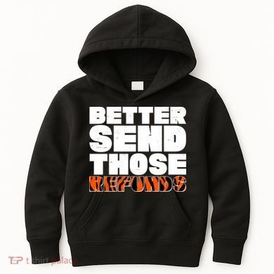 Better Send Those Refunds Cincinnati Football Kids Hoodie