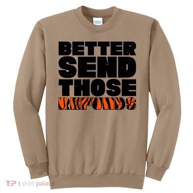 Better Send Those Refunds Cincinnati Football Sweatshirt