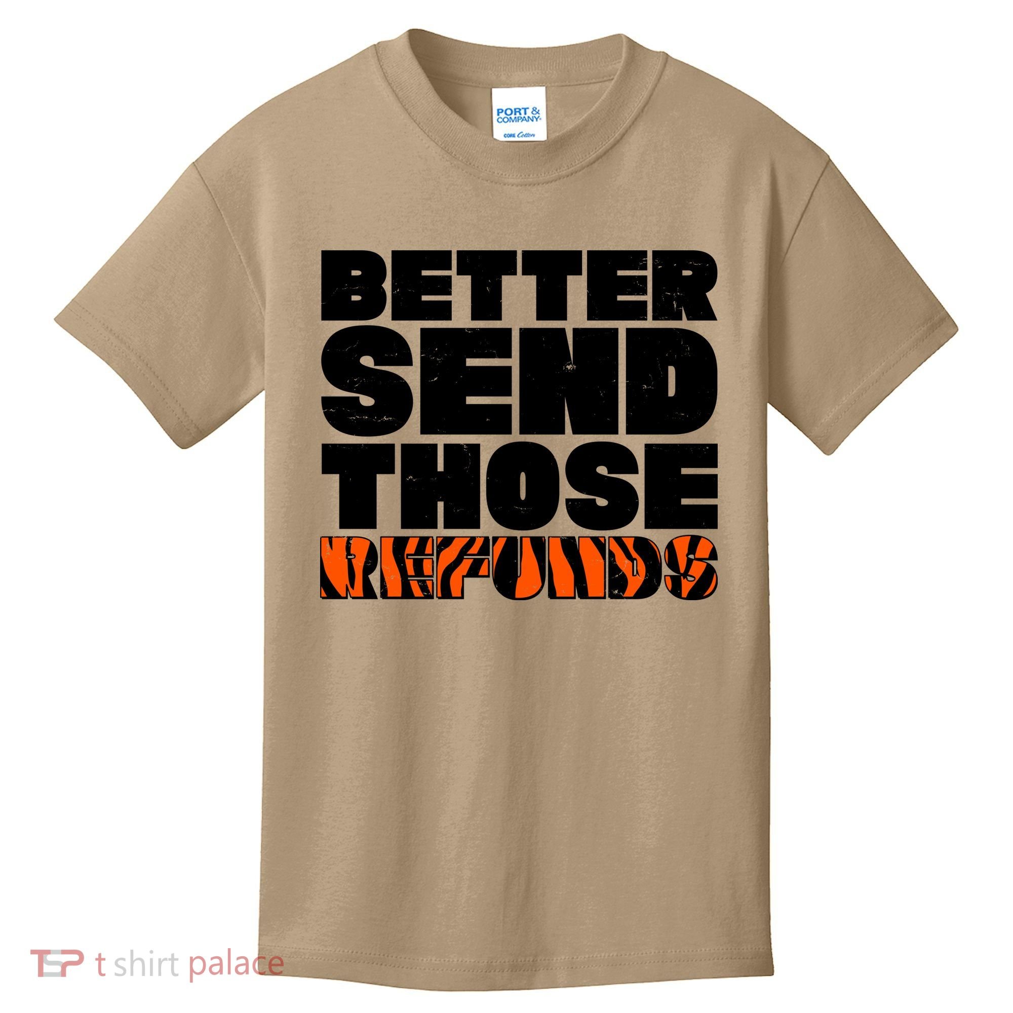 Better Send Those Refunds Cincinnati Football Kids T-Shirt