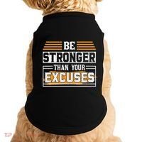 Be Stronger Than Your Excuses Doggie Tank thumb 0