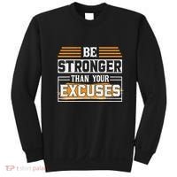 Be Stronger Than Your Excuses Sweatshirt thumb 0