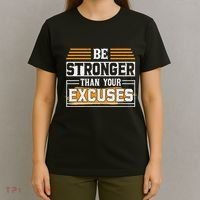 Be Stronger Than Your Excuses T-Shirt thumb 4