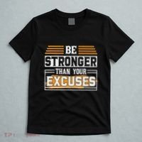 Be Stronger Than Your Excuses T-Shirt thumb 5