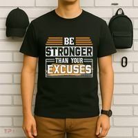 Be Stronger Than Your Excuses T-Shirt thumb 6