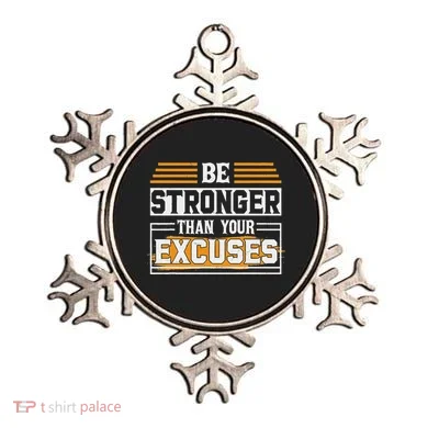 Be Stronger Than Your Excuses Ornament