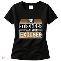 Be Stronger Than Your Excuses Women's T-Shirt thumb 0