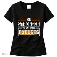 Be Stronger Than Your Excuses Women's T-Shirt thumb 0