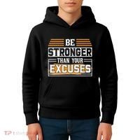 Be Stronger Than Your Excuses Kids Hoodie thumb 4