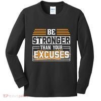 Be Stronger Than Your Excuses Kids Long Sleeve Shirt thumb 0