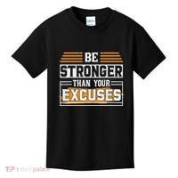 Be Stronger Than Your Excuses Kids T-Shirt thumb 0