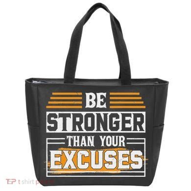 Be Stronger Than Your Excuses Tote Bag