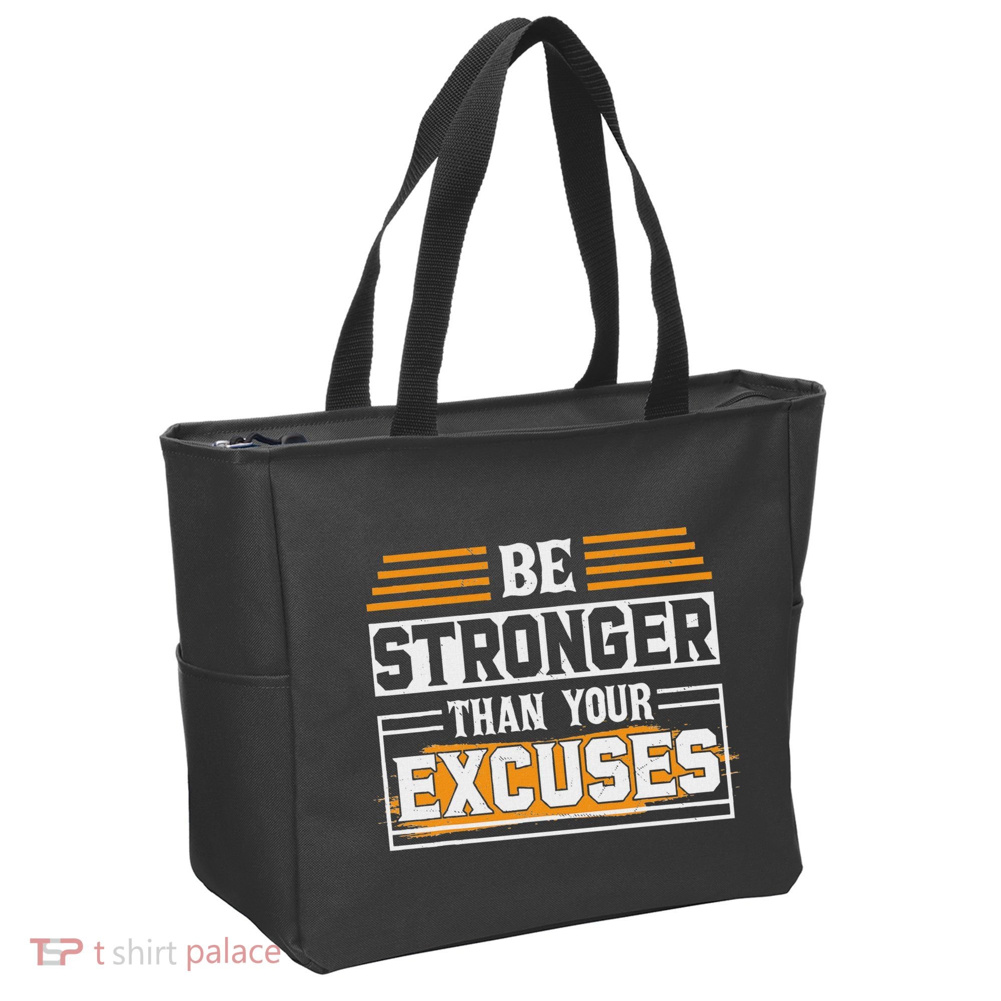 Be Stronger Than Your Excuses Tote Bag