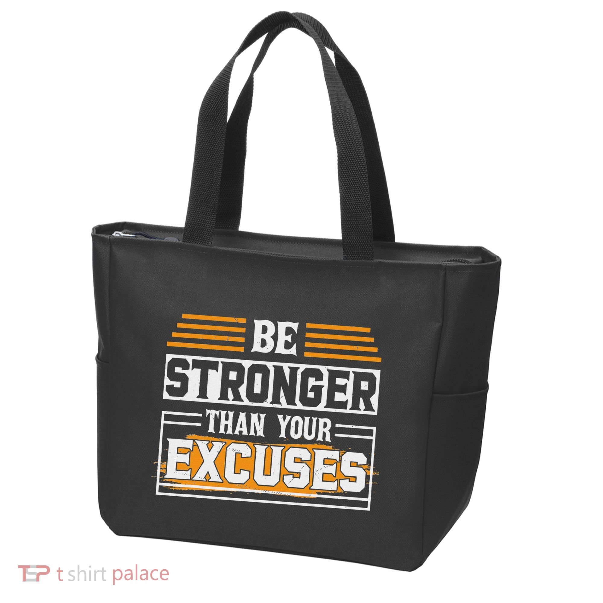 Be Stronger Than Your Excuses Tote Bag