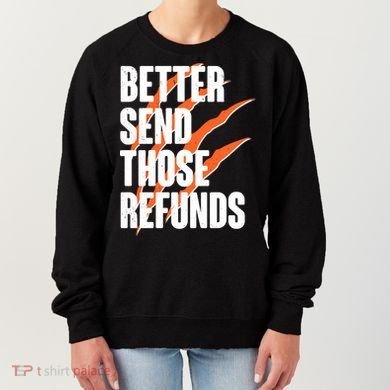 Better Send Those Refunds Cincinnati Football Claw Strike Women's Sweatshirt