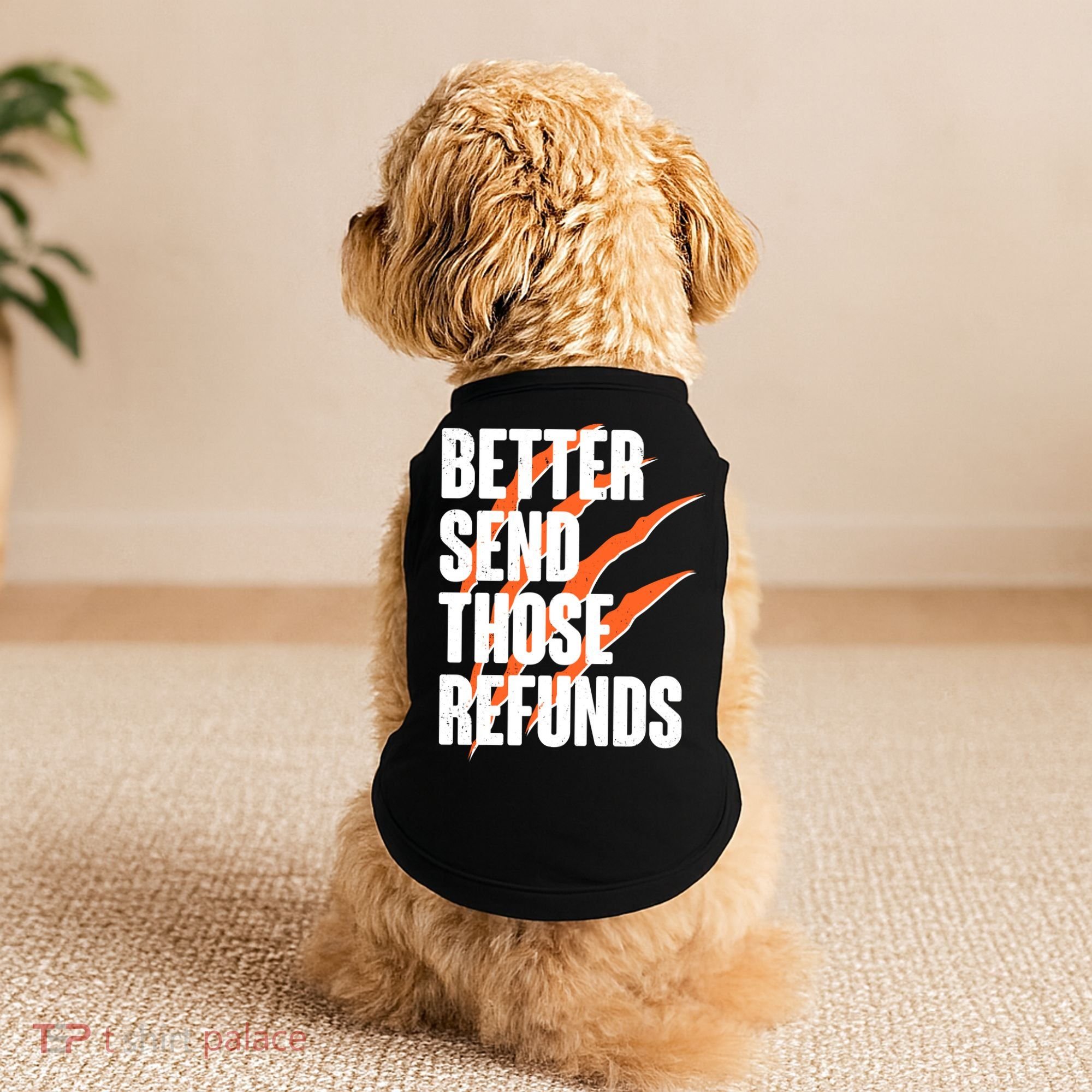 Better Send Those Refunds Cincinnati Football Claw Strike Doggie Tank