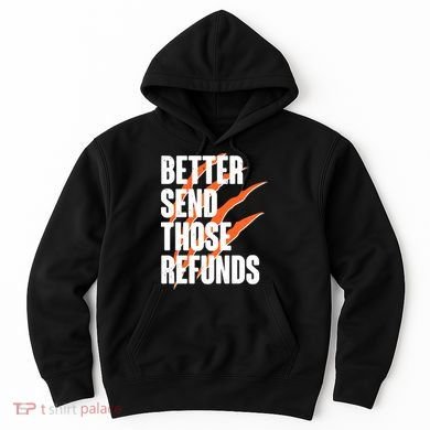 Better Send Those Refunds Cincinnati Football Claw Strike Hoodie