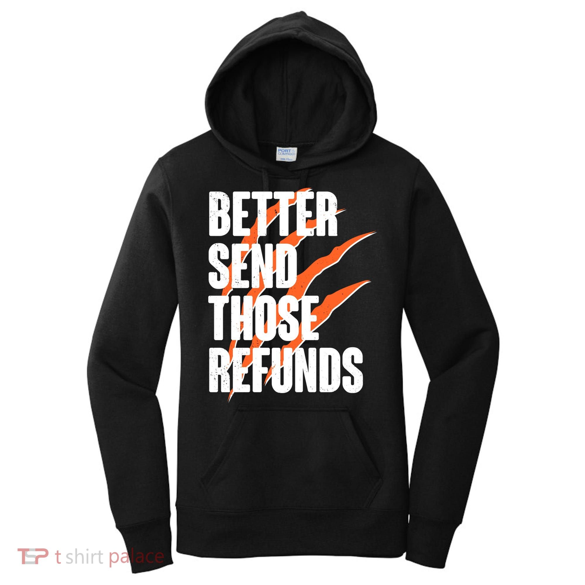 Better Send Those Refunds Cincinnati Football Claw Strike Women's Hoodie