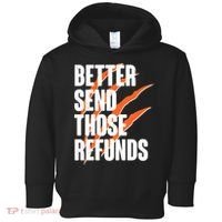 Better Send Those Refunds Cincinnati Football Claw Strike Toddler Hoodie thumb 0