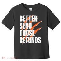 Better Send Those Refunds Cincinnati Football Claw Strike Toddler T-Shirt thumb 0