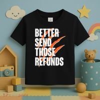 Better Send Those Refunds Cincinnati Football Claw Strike Toddler T-Shirt thumb 3