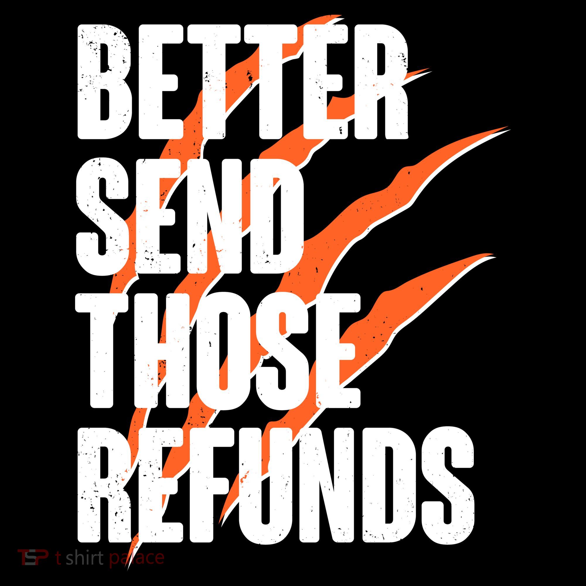 Better Send Those Refunds Cincinnati Football Claw Strike Toddler T-Shirt