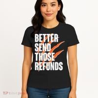 Better Send Those Refunds Cincinnati Football Claw Strike Women's T-Shirt thumb 4