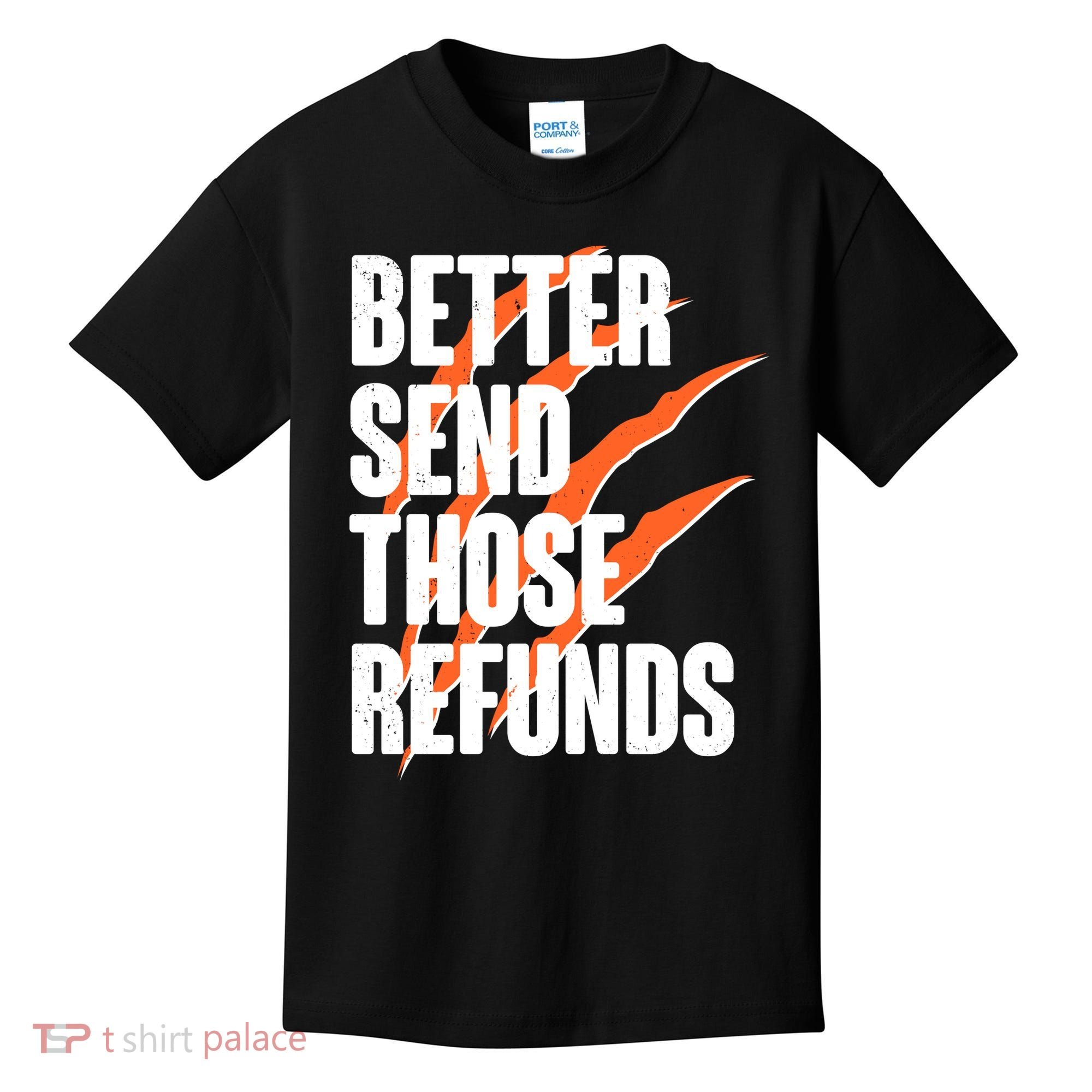Better Send Those Refunds Cincinnati Football Claw Strike Kids T-Shirt