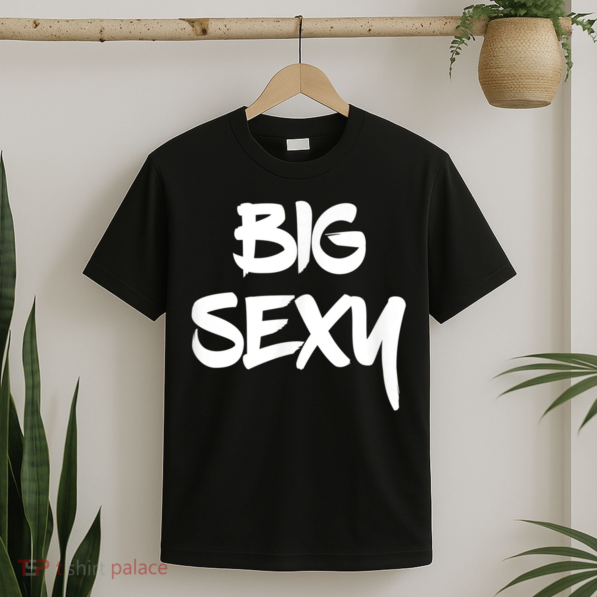 Big Sexy Tall Heavyset Chubby Big Boned & Cute T-Shirt