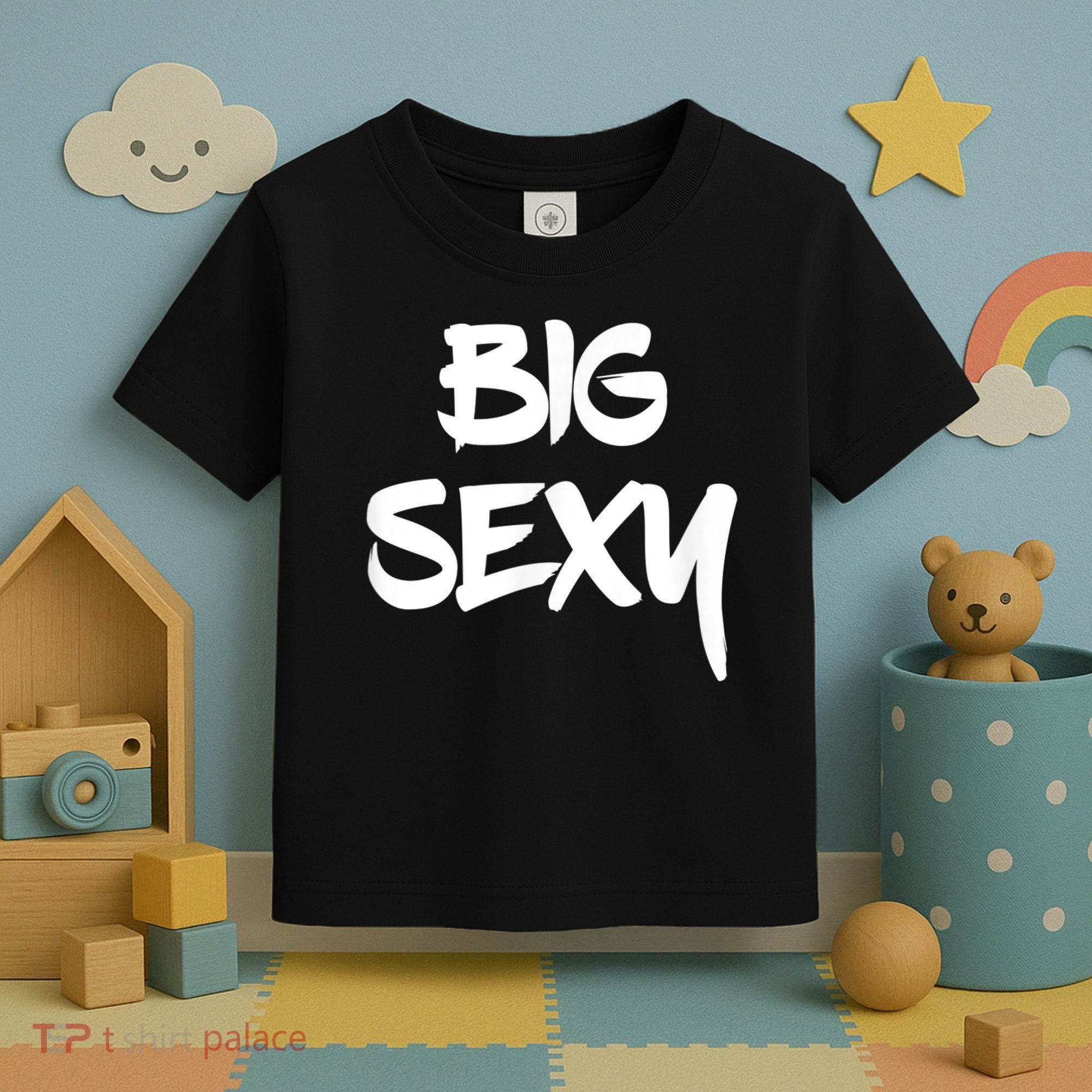 Big Sexy Tall Heavyset Chubby Big Boned & Cute Toddler T-Shirt