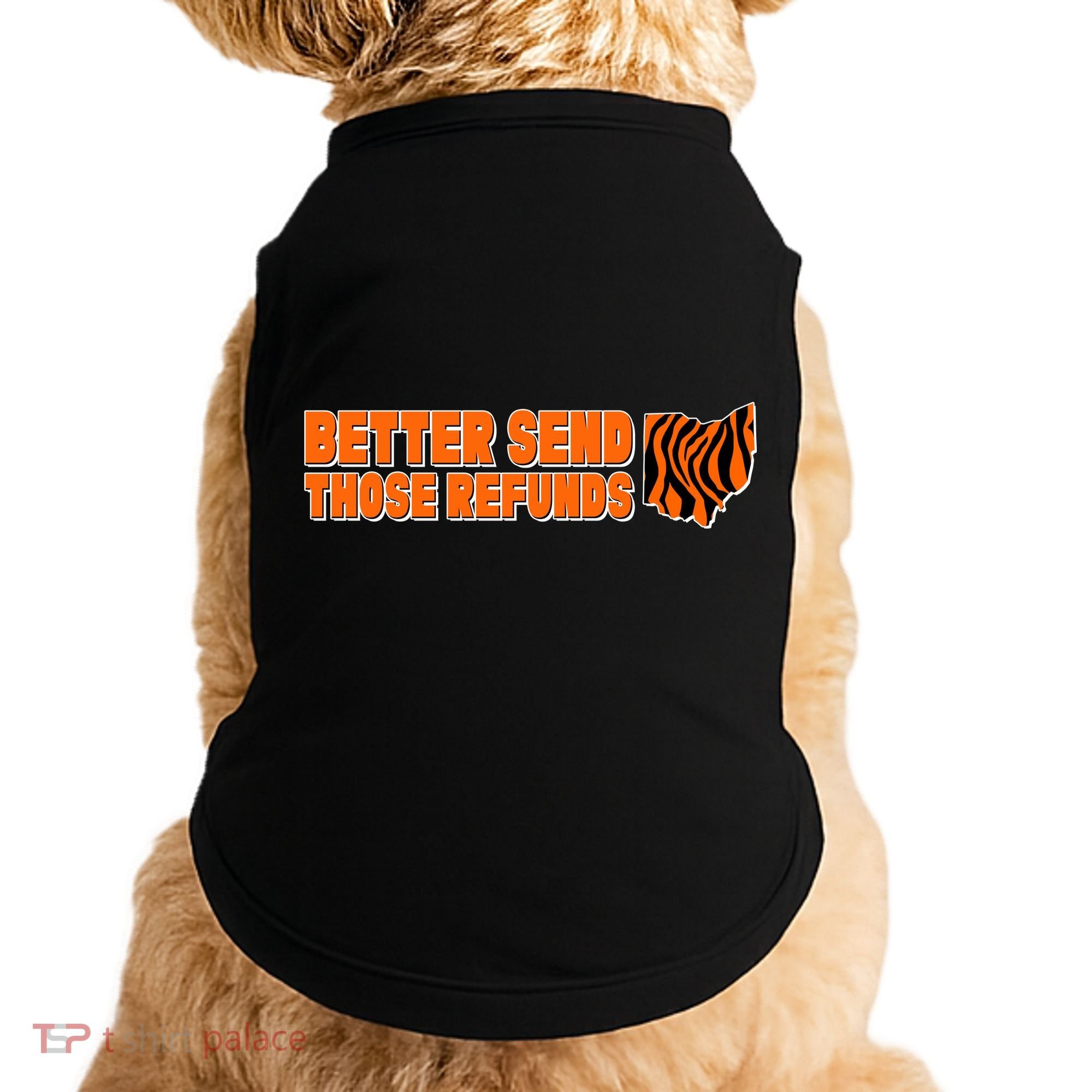 Better Send Those Refunds Cincinnati Ohio Football Doggie Tank