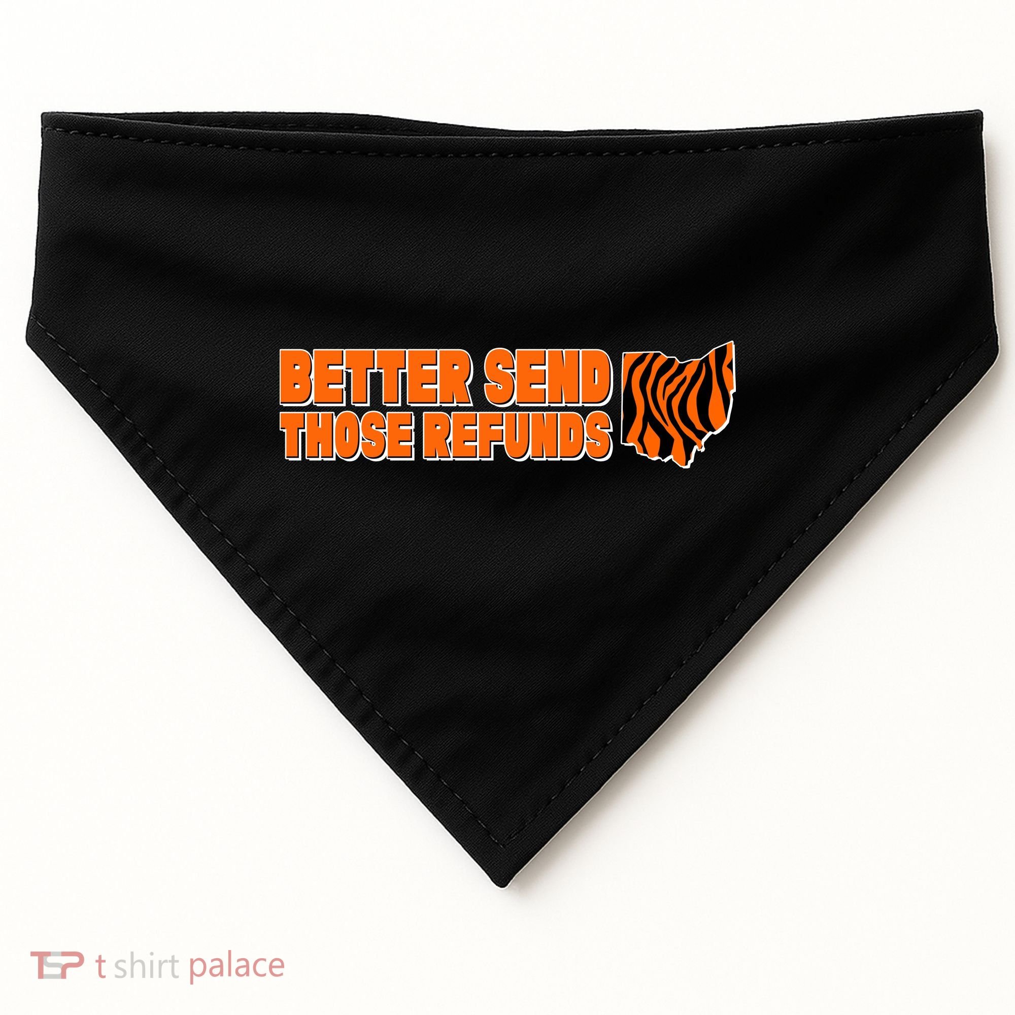 Better Send Those Refunds Cincinnati Ohio Football USA-Made Doggie Bandana
