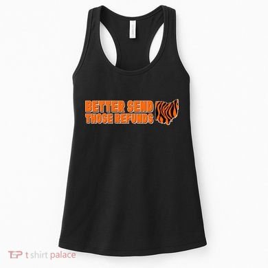 Better Send Those Refunds Cincinnati Ohio Football Women's Tank Top