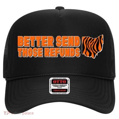 Better Send Those Refunds Cincinnati Ohio Football Hat