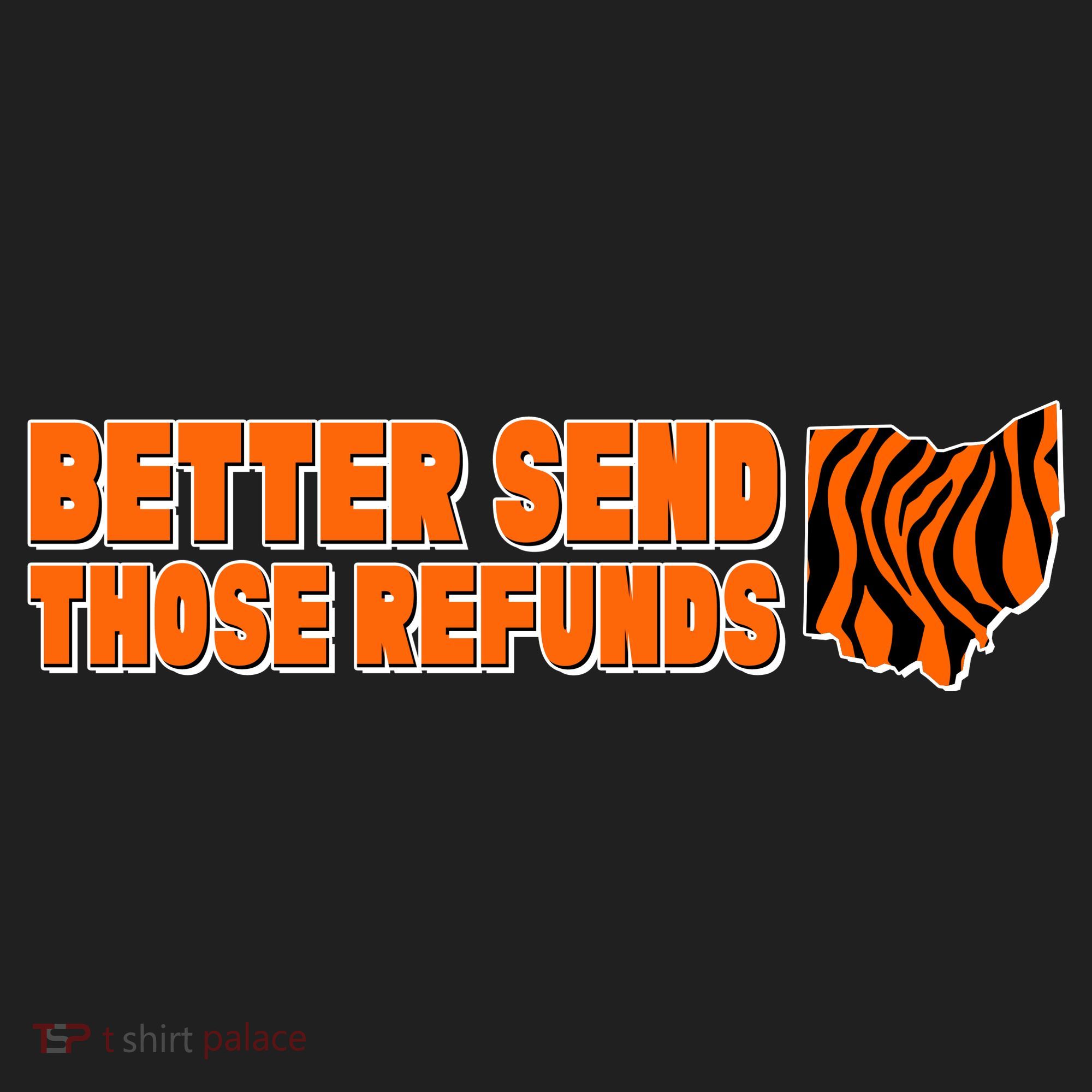 Better Send Those Refunds Cincinnati Ohio Football Hat