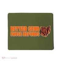 Better Send Those Refunds Cincinnati Ohio Football Mousepad thumb 0