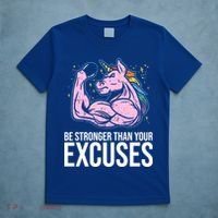 Be Stronger Than Your Excuses Motivation Unicorn Fitness Gym Cool Gift T-Shirt thumb 5