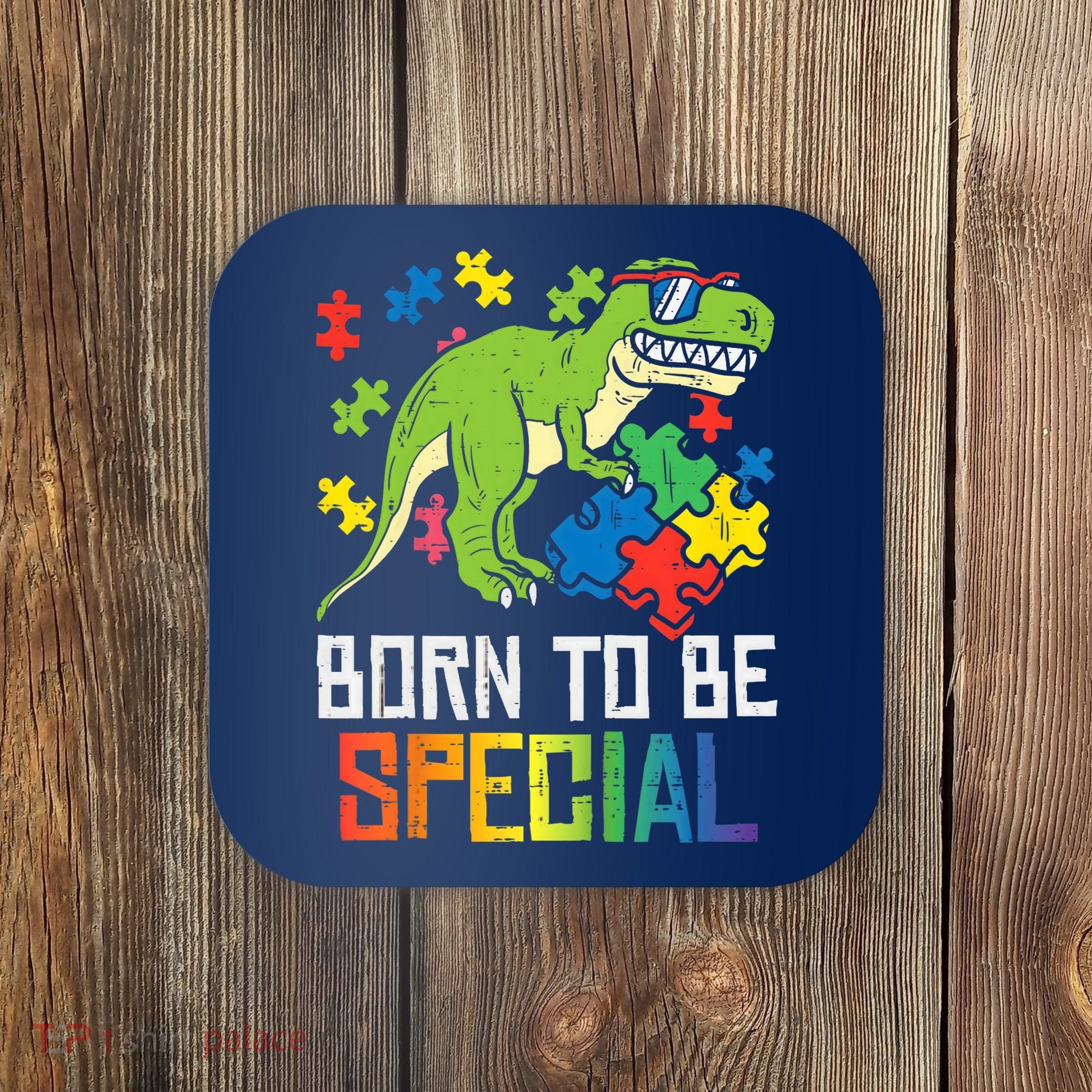 Born Special Trex Puzzle Dino Boy Autism Awareness Coaster