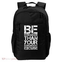 Be Stronger Than Strongest Excuse Motivational Inspirational Cool Gift Backpack thumb 0