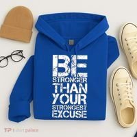 Be Stronger Than Strongest Excuse Motivational Inspirational Cool Gift Hoodie thumb 4