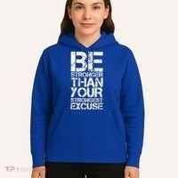 Be Stronger Than Strongest Excuse Motivational Inspirational Cool Gift Hoodie thumb 5