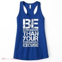 Be Stronger Than Strongest Excuse Motivational Inspirational Cool Gift Women's Tank Top thumb 0