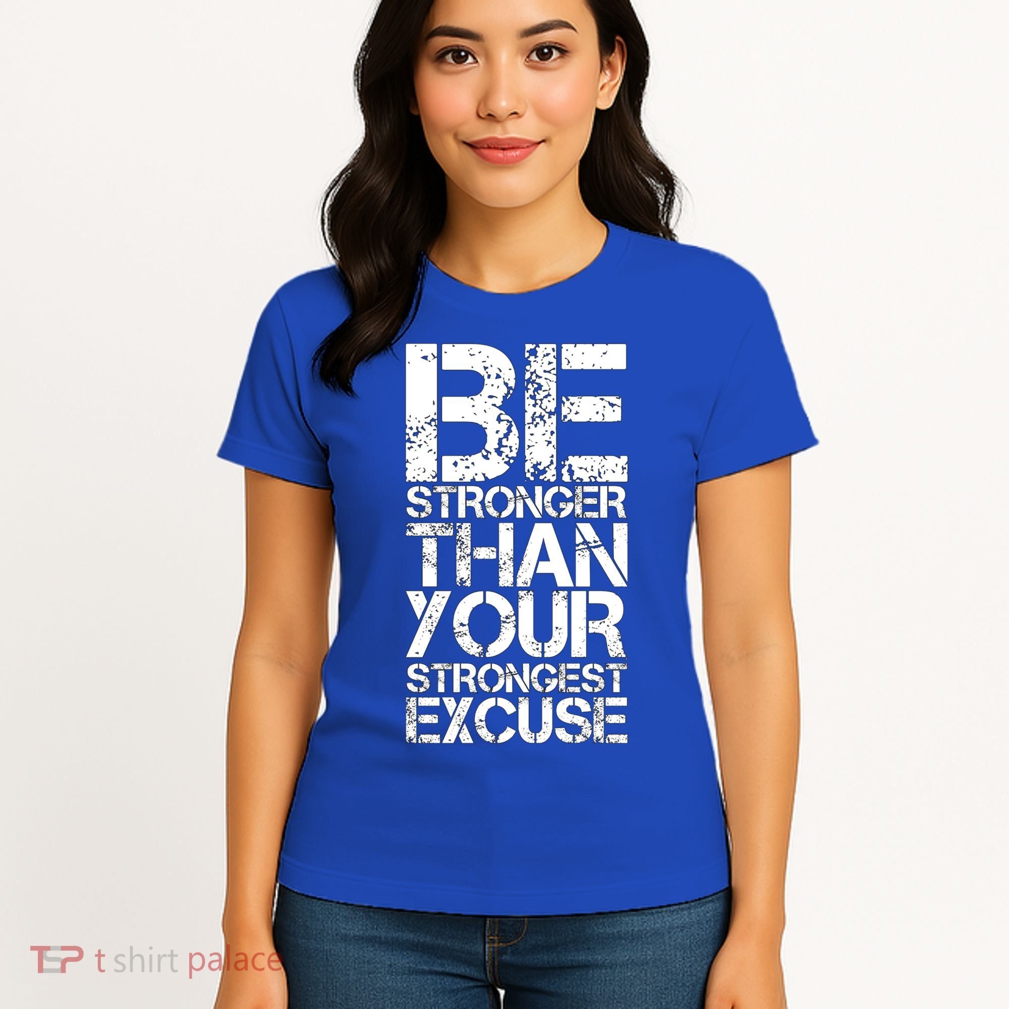 Be Stronger Than Strongest Excuse Motivational Inspirational Cool Gift Women's T-Shirt