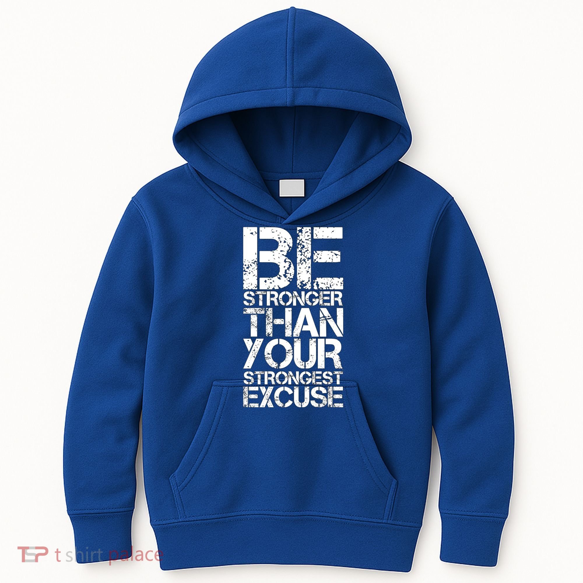 Be Stronger Than Strongest Excuse Motivational Inspirational Cool Gift Kids Hoodie