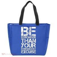 Be Stronger Than Strongest Excuse Motivational Inspirational Cool Gift Tote Bag thumb 0